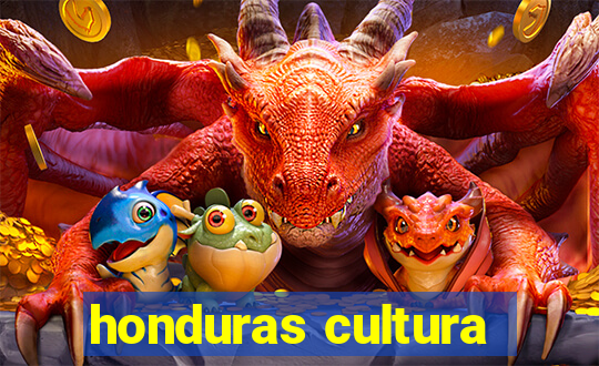 honduras cultura